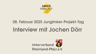 08.02.25 Jungimker-Projekt-Tag Imkerverband Rheinland-Pfalz: Interview mit Jochen Dörr