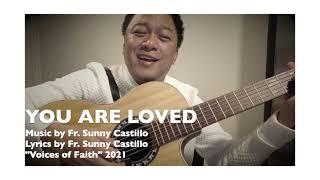 YOU ARE LOVED (a Sunny Castillo original)