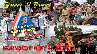 MERIAH BANGET SERU LUAR BIASA  KARNAVAL HUT RI KE 78 DESA WISATA KERTAMUKTI#karnaval17agustus2023