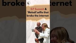 The 'Melodi' Moment in G7 summit #upsc #upscpreparation #officersiasacademy #bestiasacademyinindia