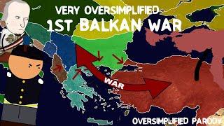 First Balkan Wars - Very Oversimplified