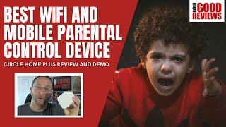 Parental Control for Your Kids Devices with Circle Home Plus