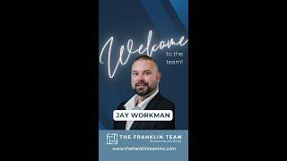 We are excited to have you on The Franklin Team, Jay!