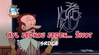 Byl jednou jeden zivot - Srdce ️