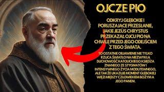 Padre Pio: Ostatnia Wiadomość Jezusa Przed Jego Śmiercią