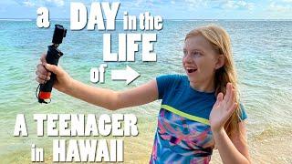 A Day in My Life - Teenager Living in Hawaii