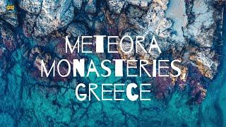 Meteora Monasteries, Greece | Most Beautiful places in the world | go4vacation | Ultra HD