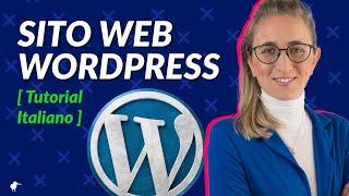 Come creare un sito web Professionale con Wordpress [Tutorial Italiano]