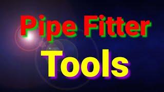 Pipe fitter tools