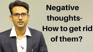 Why do we get negative thoughts and how to stop them?