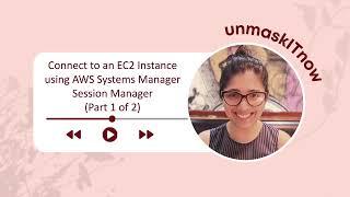 Connect to EC2 Instance using AWS Systems Manager (SSM) Session Manager | Part 1 of 2