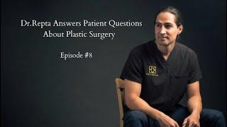 Dr.Repta Answers Plastic Surgery Questions! Episode #8