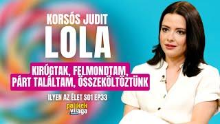 LOLA: KIRÚGTAK, FELMONDTAM, PÁRT TALÁLTAM, ÖSSZEKÖLTÖZTÜNK / Ilyen az élet / Palikék világa by Manna