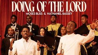 Moses Bliss and Nathaniel Bassey - Doing Of The Lord (Official Video)