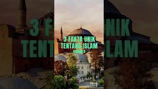 Fakta unik Islam [ eps 3 ]