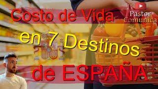 COSTO DE VIDA EN ESPAÑA " 7 DESTINOS DIFERENTES " #españa #emigrar