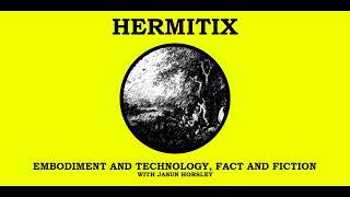 Embodiment and Technology, Fact and Fiction with Jasun Horsley