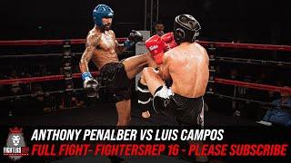 Anthony Penalber vs Luis Campos | Full Fight - FightersRep 16