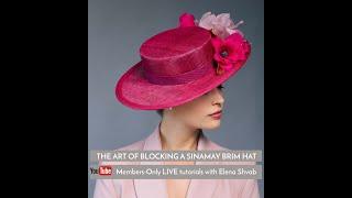 Blocking a Sinamay Brim Hat, Hat Making Tutorials with Elena Shvab