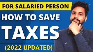 How to Save Income Tax (For Salaried Person) | Salaried Person Maximum टैक्स कैसे बचायें?