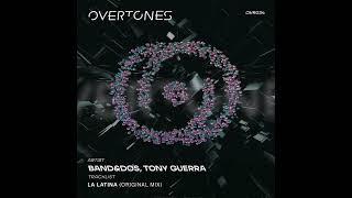 Band&Dos, Tony Guerra - La Latina (Original Mix) [Overtones Records]