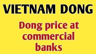 VIETNAM DONG EXCHANGE RATE  15 / 1 / 2024 HOW TO EXCHANGE VIETNAM DONG