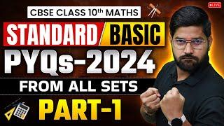  CBSE Class 10 Maths | Standard & Basic | PYQs 2024 From All Sets (Part-1) | Maths by Anand Sir 