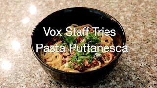 Vox staff tries pasta puttanesca