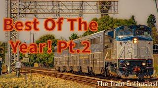 4K: The Train Enthusiast: Best Of The Year! Pt.2