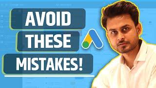 Google Ads Mistakes - How To Avoid Them | Aditya Singh - I Run Ads