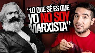 ¿Por qué Marx dijo que no era Marxista? Principios del Marxismo