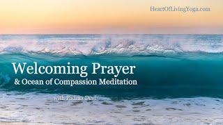 Welcoming Prayer and Ocean of Compassion Meditation