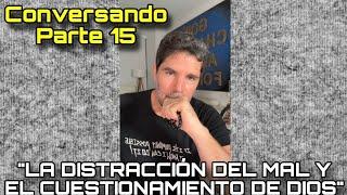 "La distracción del Maligno" - CONVERSANDO con Eduardo Verástegui | PARTE 15