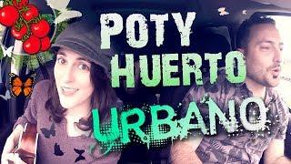  Poty Huerto Urbano  [EDUCACIÓN AMBIENTAL]