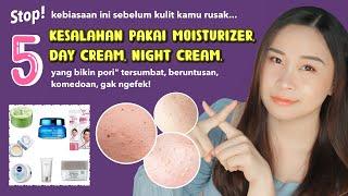 5 Kesalahan Pakai Pelembab/Day & Night Cream yg bikin nyumbat pori, bruntusan!