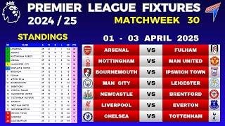 EPL FIXTURES TODAY - Matchweek 30 • EPL Table Standings Today • Premier League Fixtures 2024/25