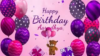 Happy Birthday Aaradhya | Aaradhya Happy Birthday Song