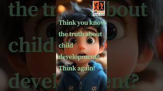 Think you know the truth about child development? Think again!#childdevelopment