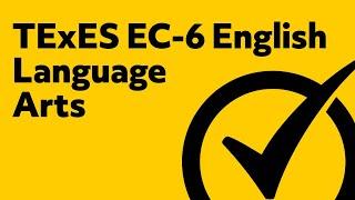 Free TExES EC-6 English Language Arts (801) Study Guide