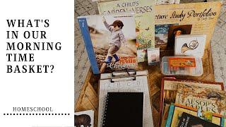 What's in Our Homeschool Morning Basket? | Morning Time | Charlotte Mason