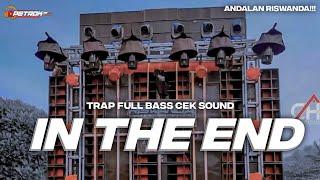 DJ IN THE END VIRAL CEK SOUND FULL BASS HOREG ANDALAN RISWANDA