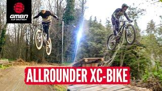 Trail, Dirt Jumps, Bike Park! | Kann ein Cross Country Bike alles?