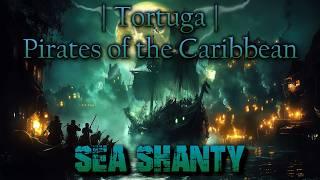 Lost Souls of Tortuga | Dark Sea Shanty | Pirates of the Caribbean #seashanty #sea #pirates #ocean