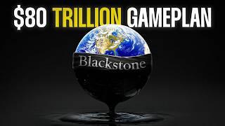 Blackstone’s (New) Gameplan To Dominate The World