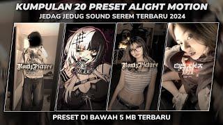 KUMPULAN 20 PRESET ALIGHT MOTION SOUND SEREM TERBARU 2024 | PRESET DIBAWAH 5MB