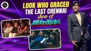 Look who graced the last Chennai show of Alexperience! | Alexander Babu