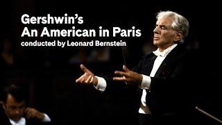 Gershwin’s "An American in Paris" conducted by Leonard Bernstein (excerpt) | Carnegie Hall+
