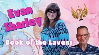 Evan Sharley, Author - Book of the Lavens