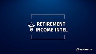 Retirement Income Intel: How advisors are using Income Lab with their clients Panel Discussion