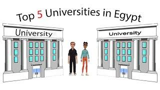 Top 5 Universities In Egypt || أفضل ٥ جامعات في مصر